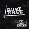 Dust Race - Fat and Famous - Single